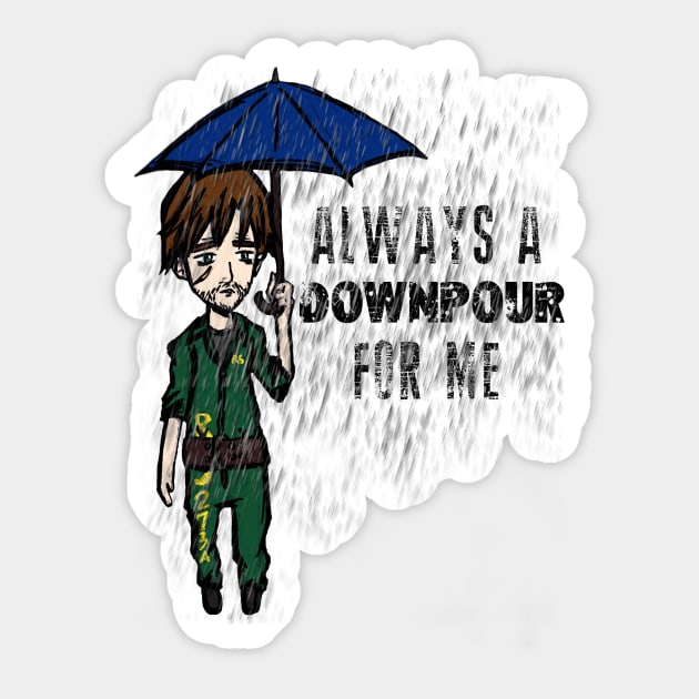 Always a DOWNPOUR for me Sticker by EmmeGray